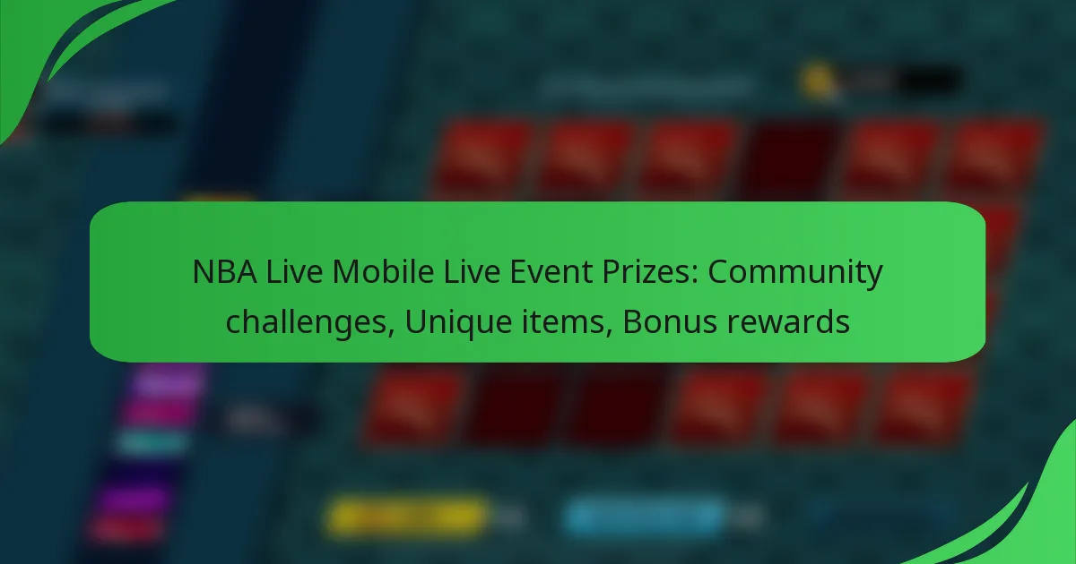 NBA Live Mobile Live Event Prizes: Community challenges, Unique items, Bonus rewards