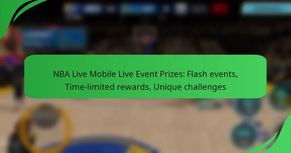 NBA Live Mobile Live Event Prizes: Flash events, Time-limited rewards, Unique challenges