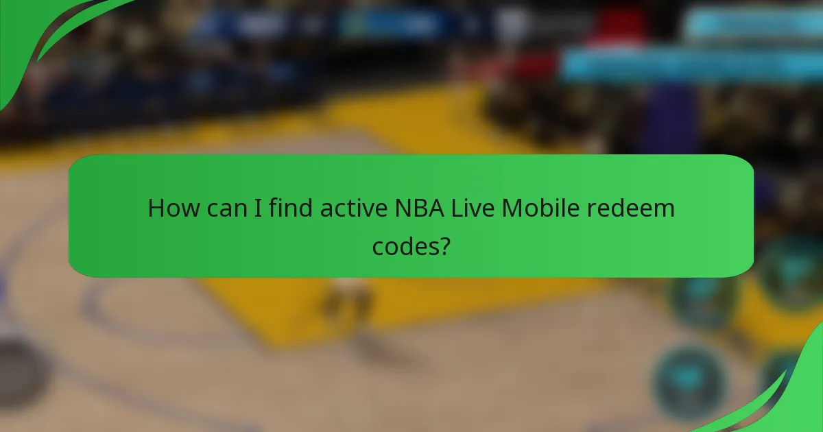 How can I find active NBA Live Mobile redeem codes?