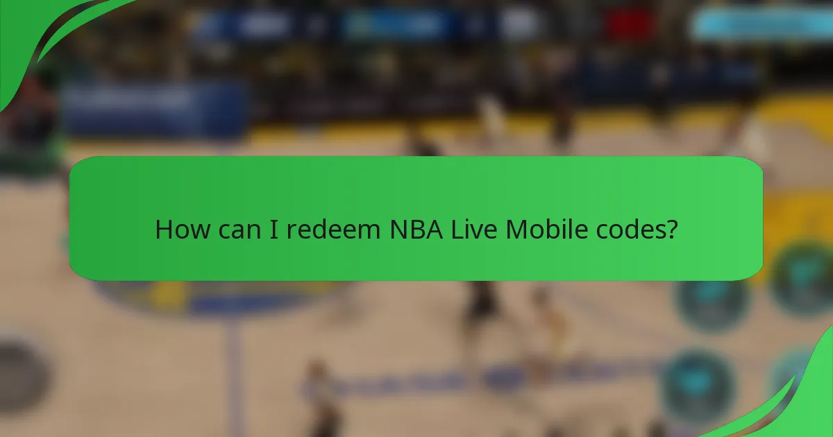 How can I redeem NBA Live Mobile codes?