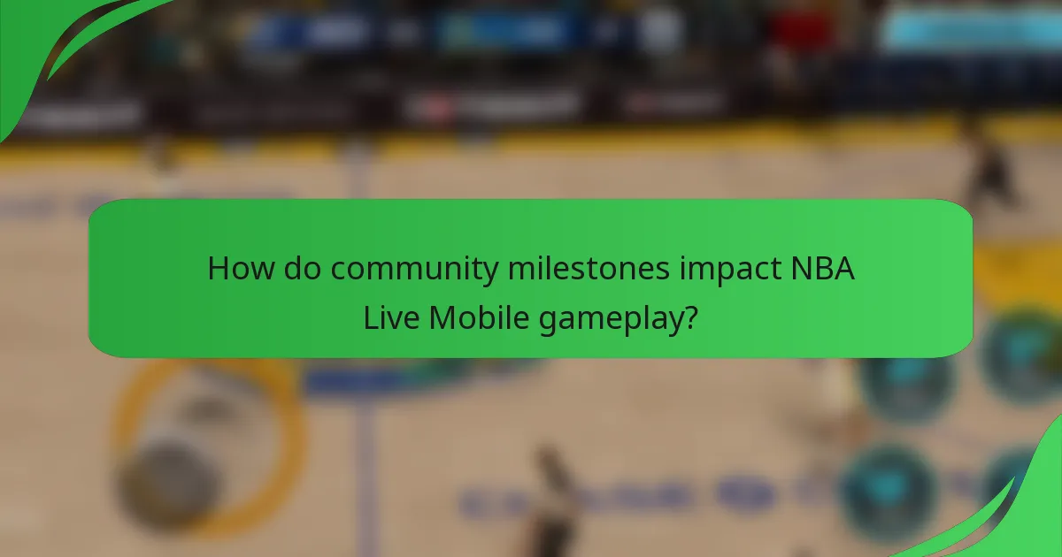 How do community milestones impact NBA Live Mobile gameplay?