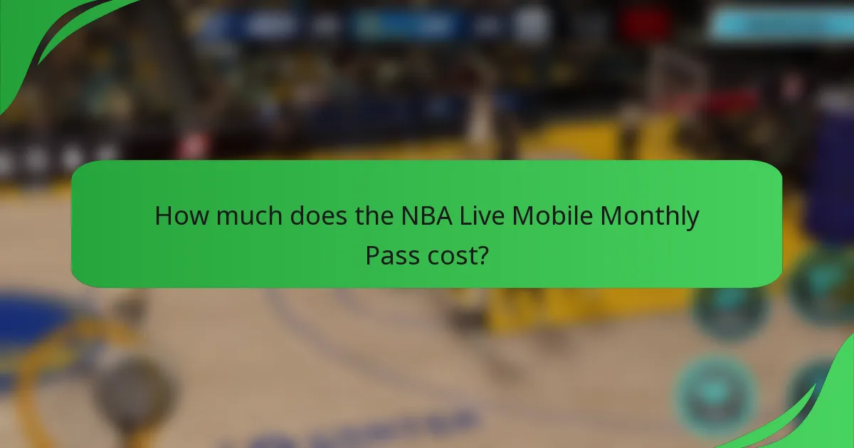 How much does the NBA Live Mobile Monthly Pass cost?