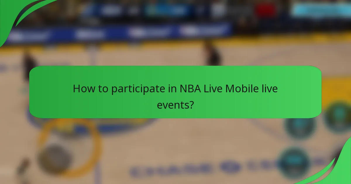 How to participate in NBA Live Mobile live events?