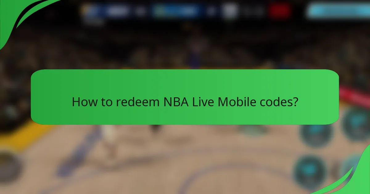 How to redeem NBA Live Mobile codes?