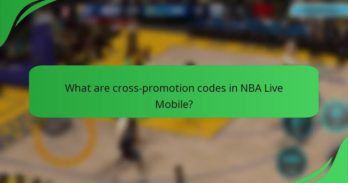 What are cross-promotion codes in NBA Live Mobile?