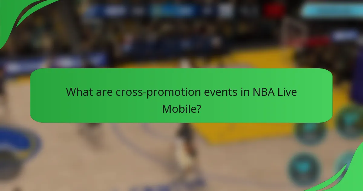 What are cross-promotion events in NBA Live Mobile?