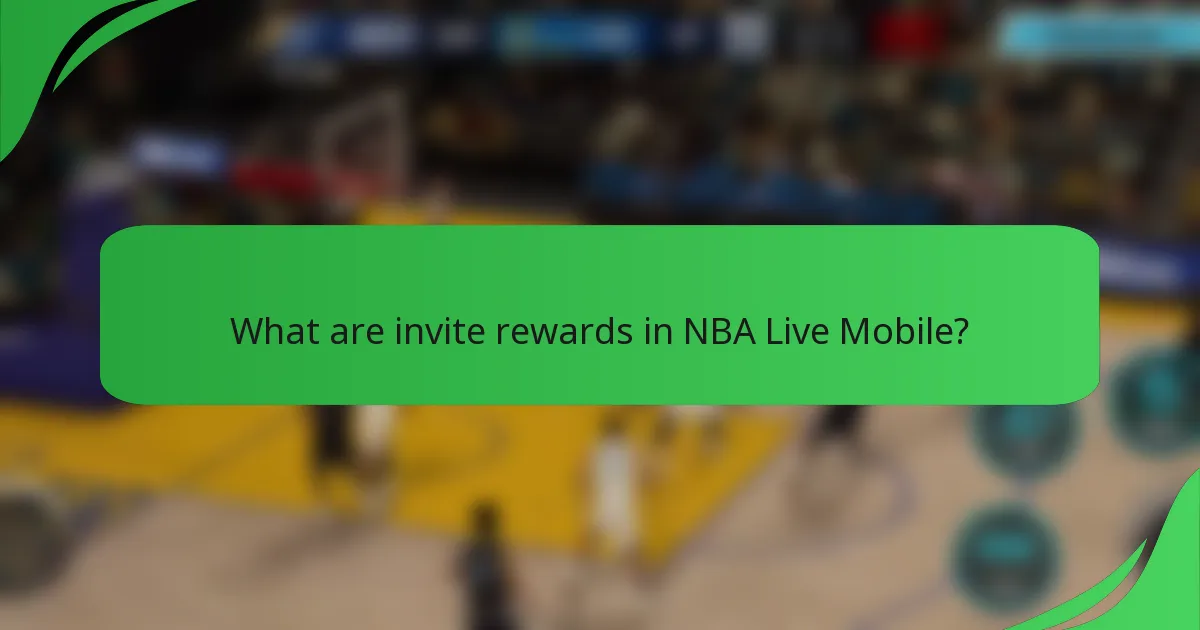 What are invite rewards in NBA Live Mobile?