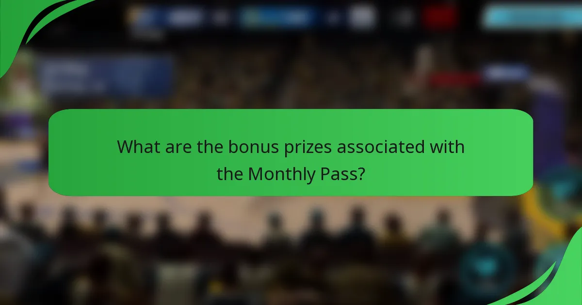What are the bonus prizes associated with the Monthly Pass?