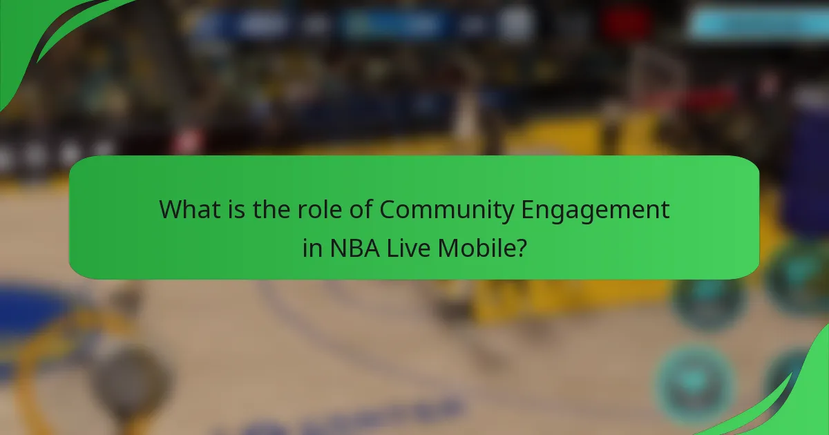 What is the role of Community Engagement in NBA Live Mobile?