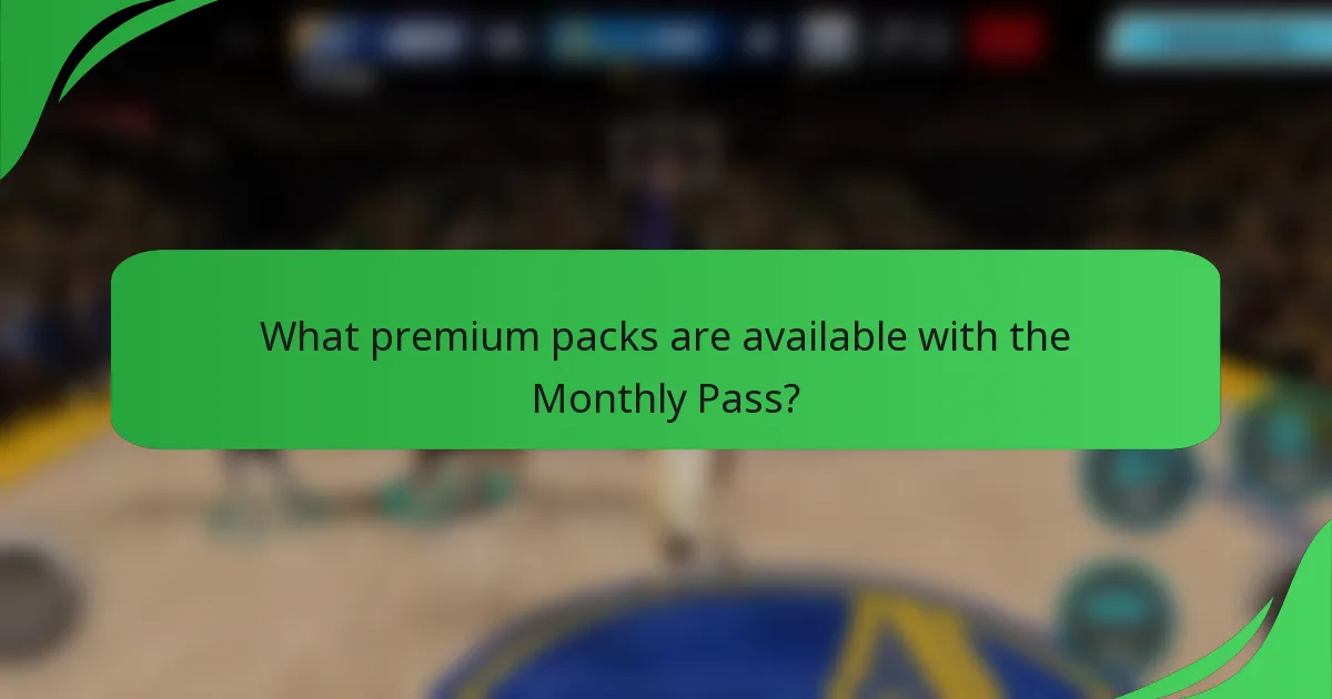 What premium packs are available with the Monthly Pass?