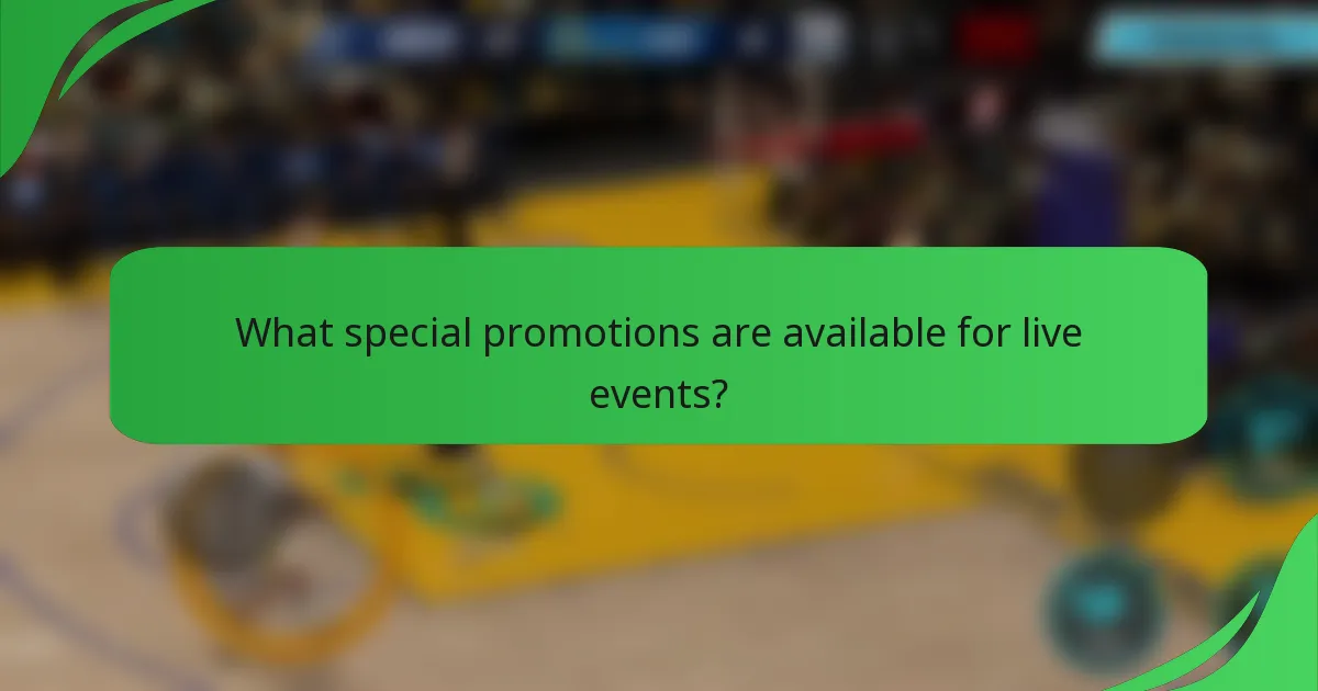 What special promotions are available for live events?