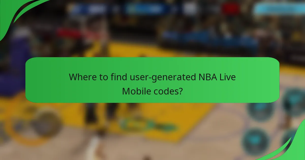 Where to find user-generated NBA Live Mobile codes?
