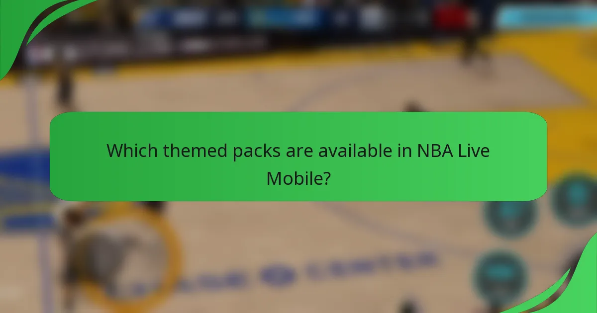 Which themed packs are available in NBA Live Mobile?